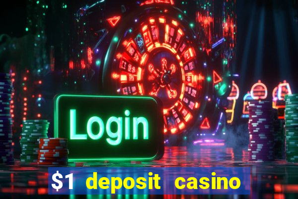 $1 deposit casino 2020 nz