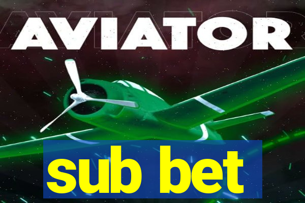 sub bet