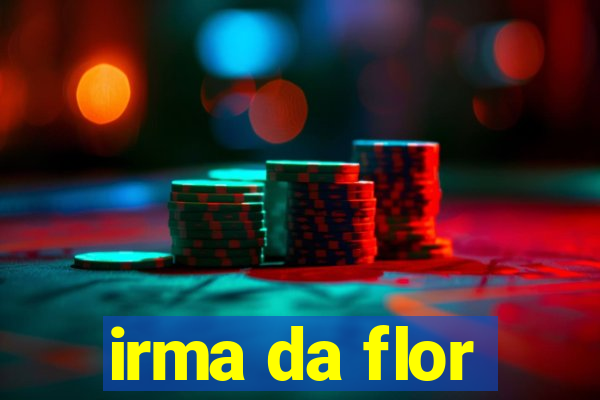 irma da flor