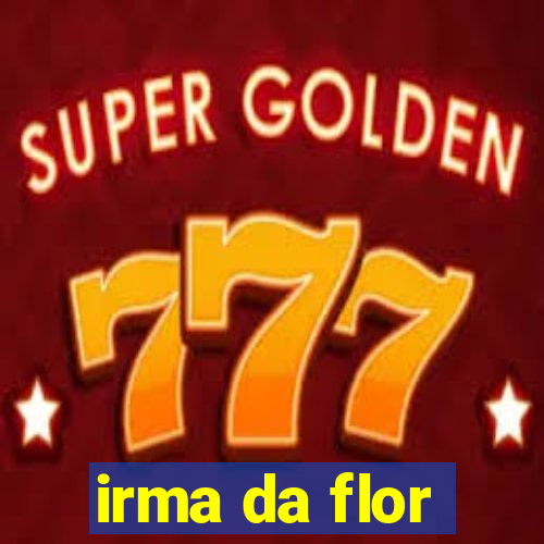 irma da flor