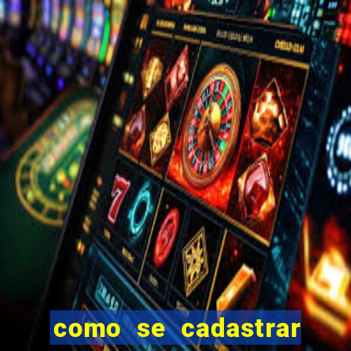 como se cadastrar no fortune tiger