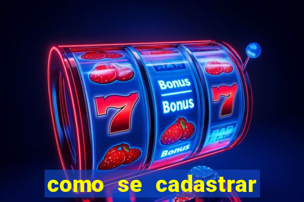 como se cadastrar no fortune tiger