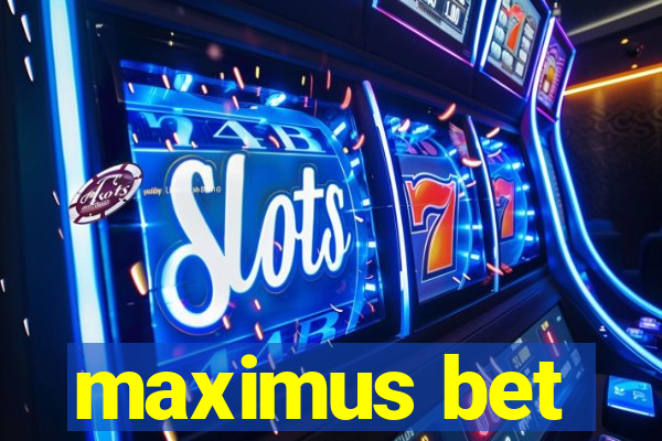 maximus bet