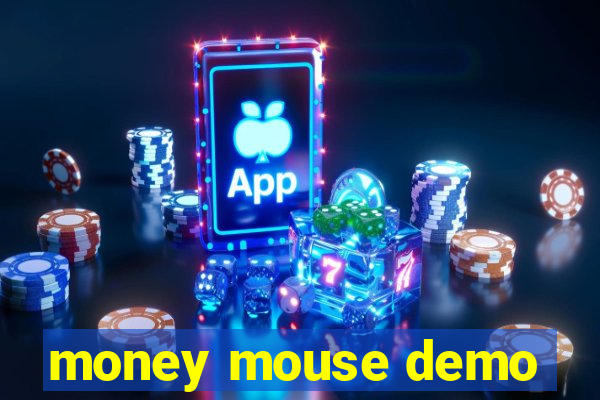 money mouse demo