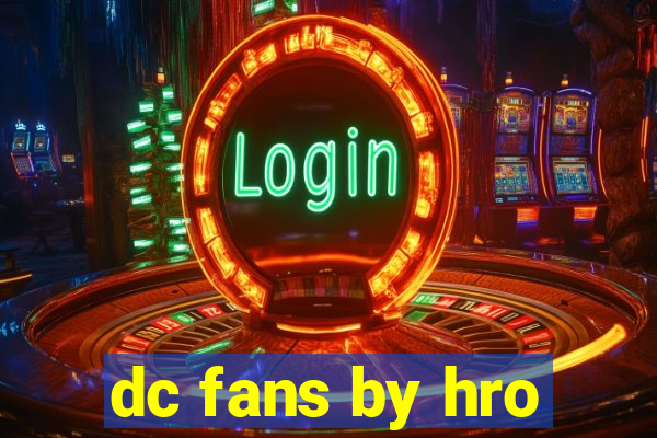 dc fans by hro