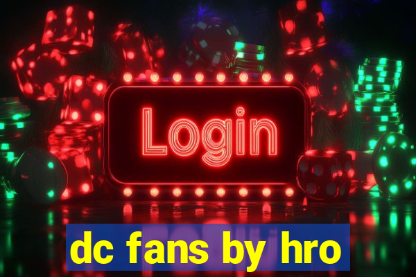 dc fans by hro