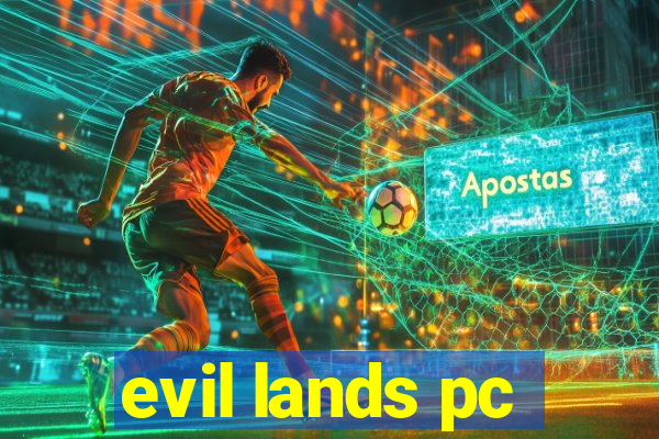 evil lands pc