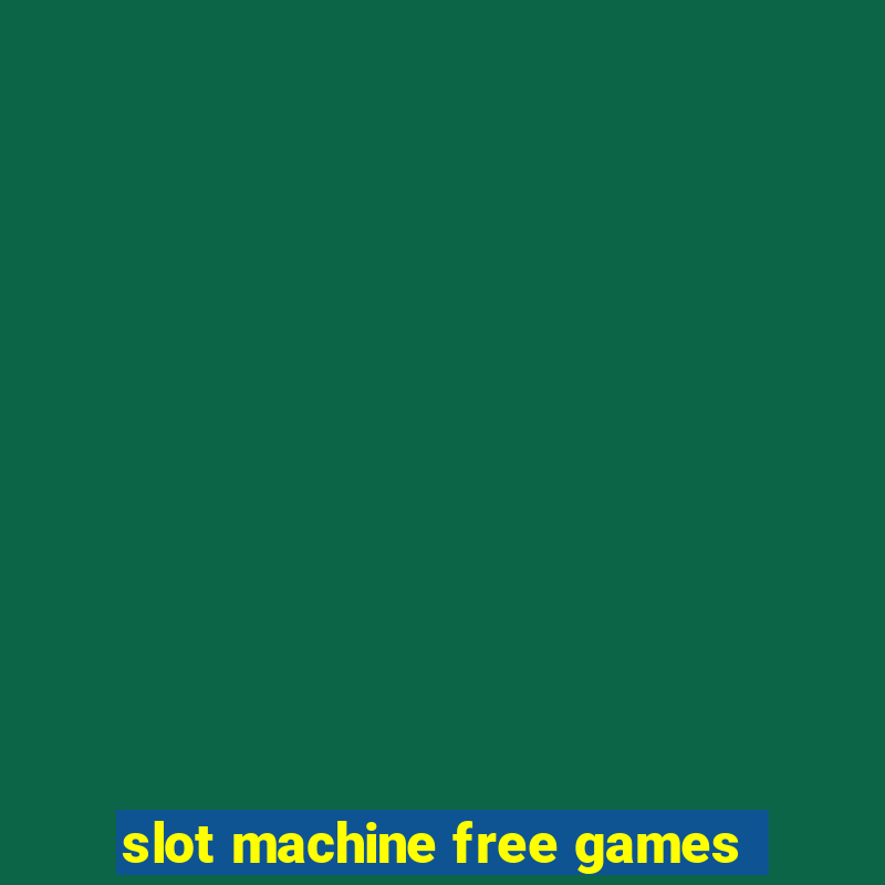 slot machine free games