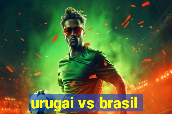 urugai vs brasil