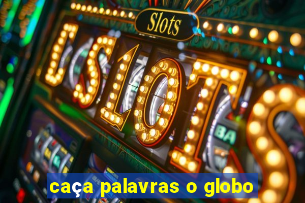 caça palavras o globo