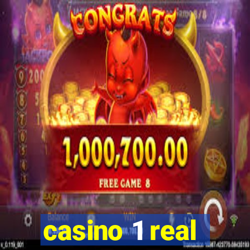 casino 1 real