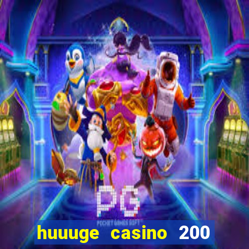 huuuge casino 200 free spins