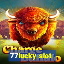 77lucky slot