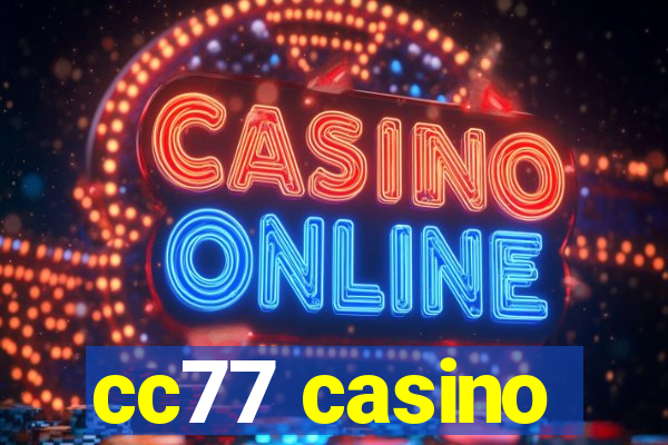 cc77 casino