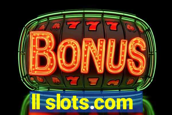 ll slots.com