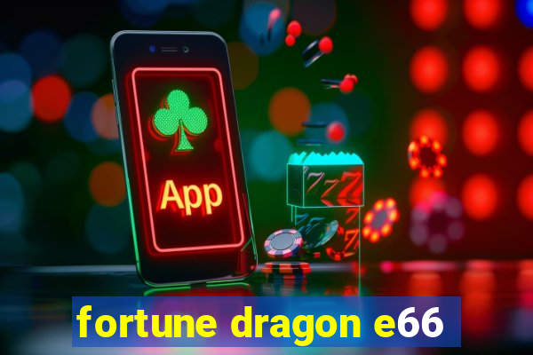 fortune dragon e66