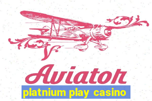 platnium play casino