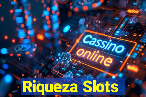 Riqueza Slots