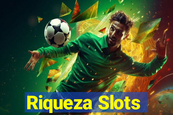 Riqueza Slots