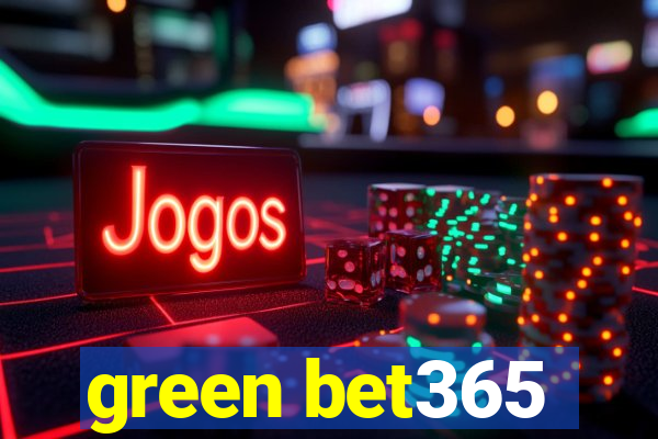 green bet365