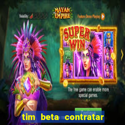 tim beta contratar pacote adicional