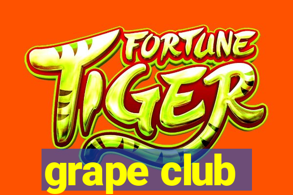 grape club