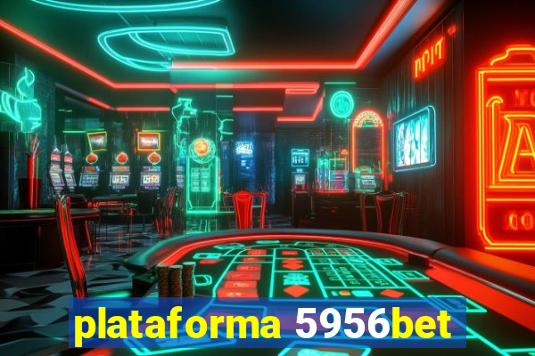 plataforma 5956bet