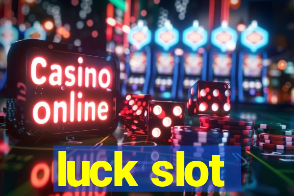 luck slot