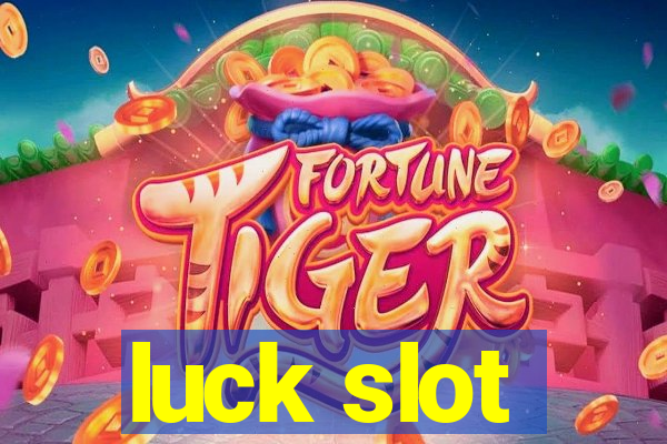 luck slot