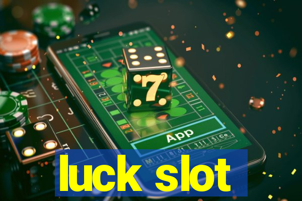 luck slot