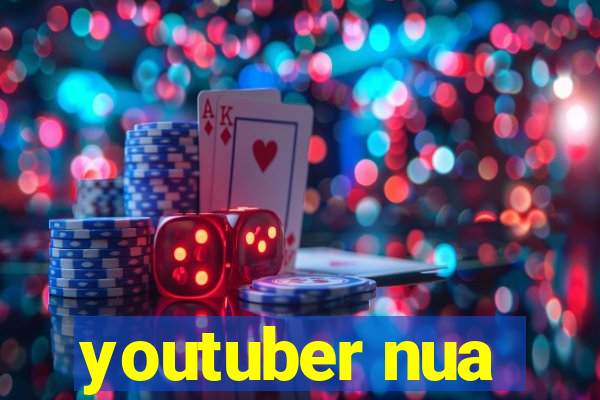 youtuber nua