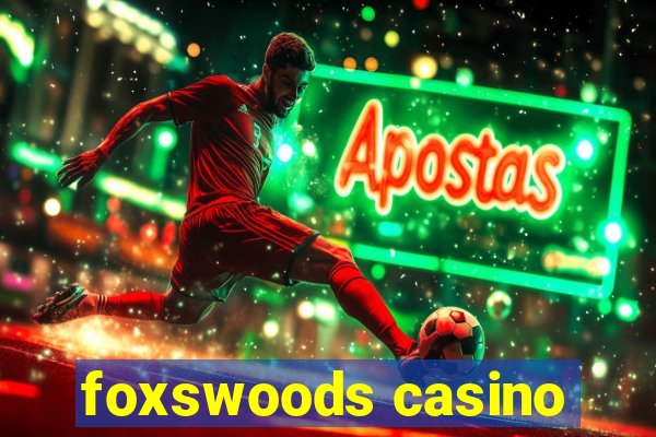 foxswoods casino