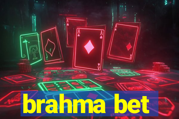 brahma bet