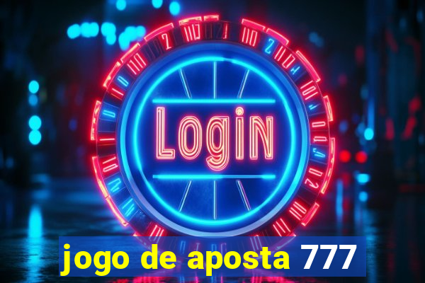 jogo de aposta 777