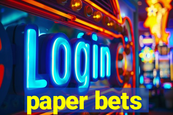 paper bets