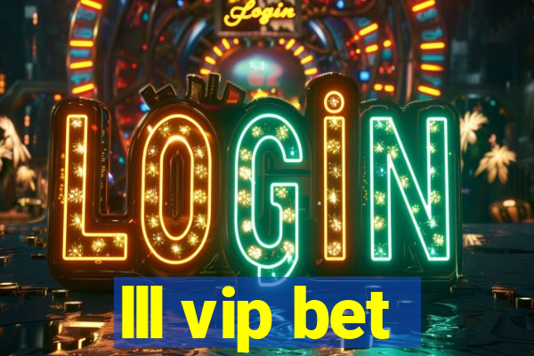 lll vip bet