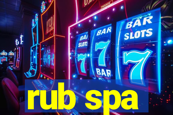 rub spa