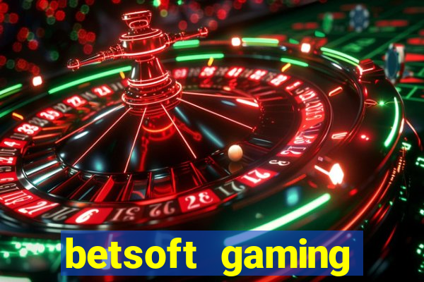 betsoft gaming online casinos