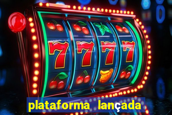 plataforma lançada hoje slots