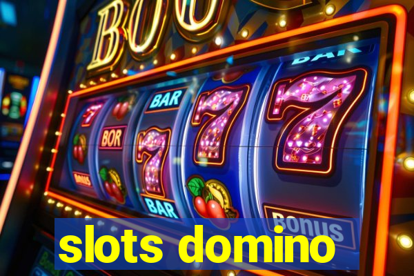 slots domino