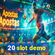 20 slot demo