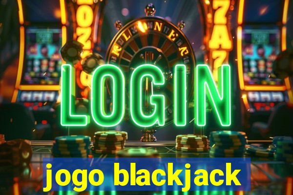 jogo blackjack