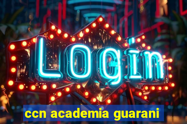 ccn academia guarani