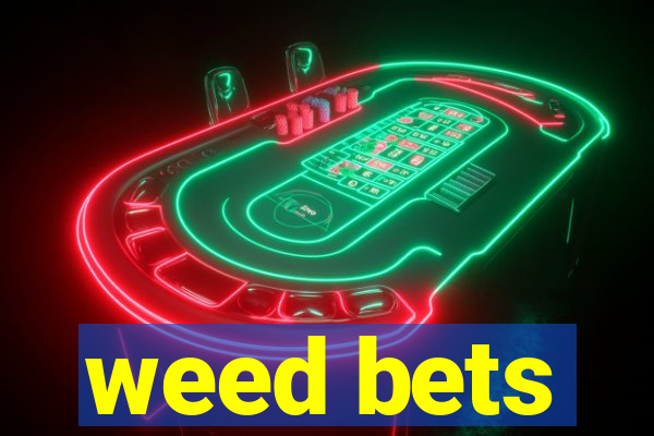 weed bets