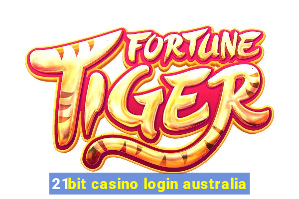 21bit casino login australia