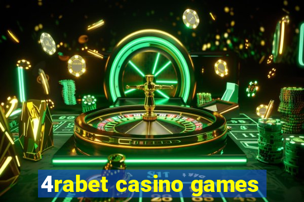 4rabet casino games