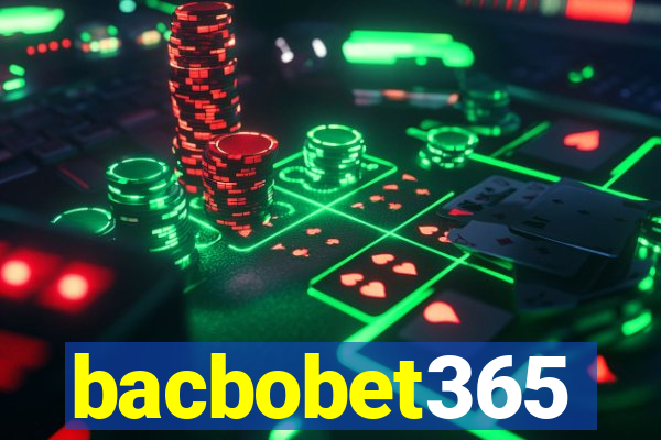 bacbobet365