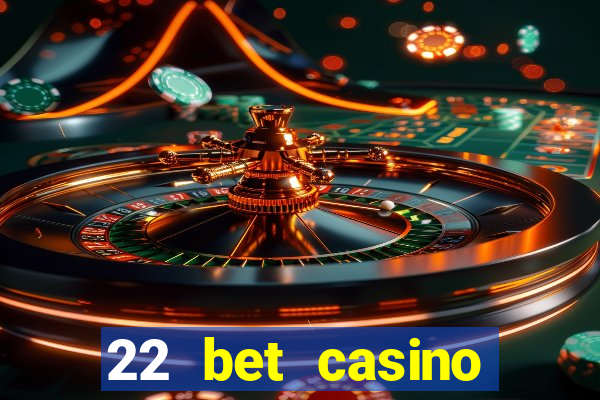 22 bet casino sister sites