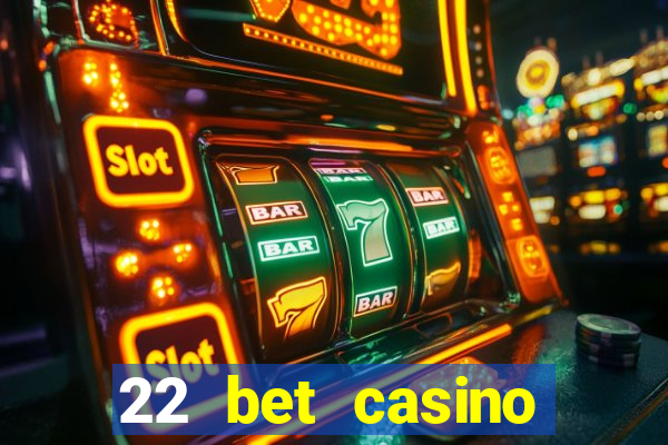 22 bet casino sister sites