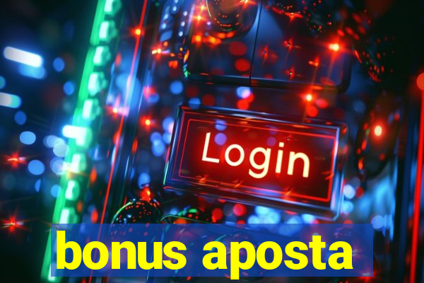 bonus aposta